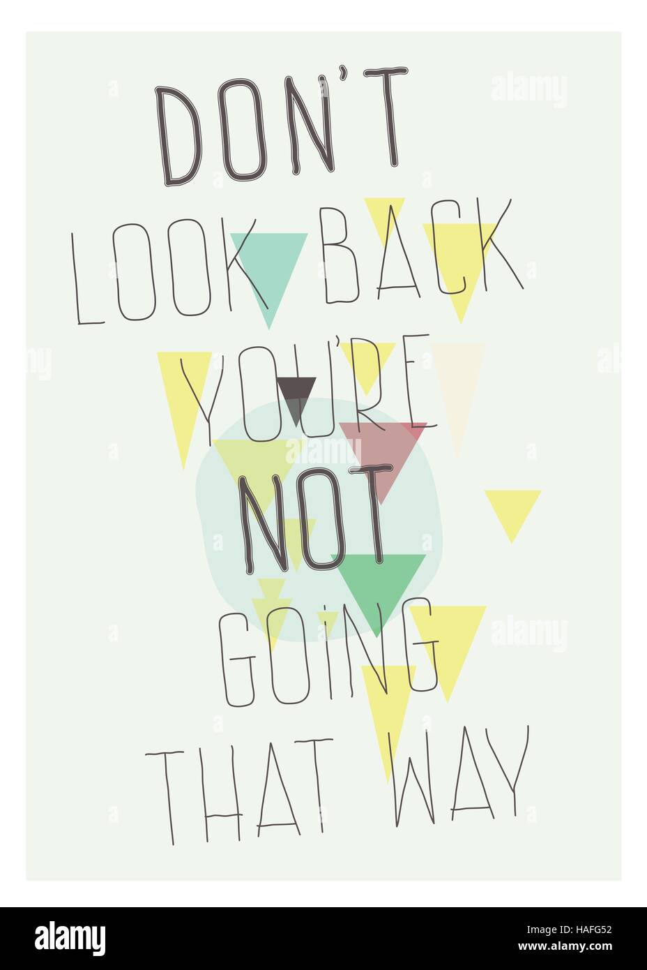 Geometric Poster Don T Look Back You Re Not Going That Way Stock Geometric Poster Don T Look Back You Re Not Going That Way Stock